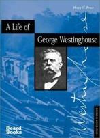 A Life of George Westinghouse. Prout, G. New   ., Prout, Henry G., Verzenden