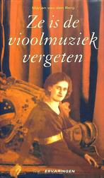 Ze is de vioolmuziek vergeten / Ervaringen 9789065907981, Verzenden, Marjan Van Den Berg