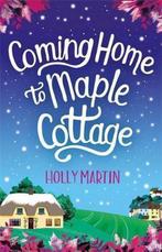 Coming Home to Maple Cottage The perfect cosy feel good, Verzenden, Gelezen, Holly Martin