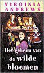Het geheim van de wilde bloemen / Wilde bloemen / 5, Boeken, Verzenden, Gelezen, Virginia Andrews