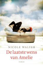 De laatste wens van Amelie 9789000315413 Nicole Walter, Boeken, Verzenden, Gelezen, Nicole Walter
