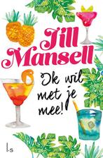 Ik wil met je mee! 9789024583782 Jill Mansell, Boeken, Verzenden, Gelezen, Jill Mansell