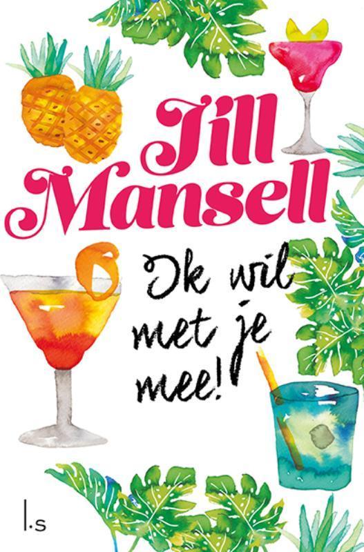 Ik wil met je mee! 9789024583782 Jill Mansell, Boeken, Romans, Gelezen, Verzenden