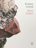 Kratermond 9789021488936 Sara Eelen, Verzenden, Zo goed als nieuw, Sara Eelen