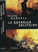 Le guerrier solitaire von Mankell, Henning, Bjurström, C..., Verzenden