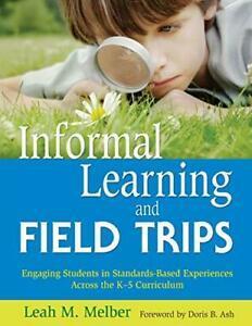 Informal Learning and Field Trips: Engaging Stu. Melber,, Livres, Livres Autre, Envoi