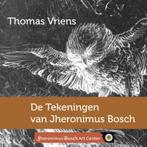 De tekeningen van Jheronimus Bosch 9789082493801, Livres, Art & Culture | Arts plastiques, Thomas Vriens, N.v.t., Verzenden