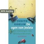 Ogen Van Jesleia 9789045100890 Judith Eiselin, Verzenden, Gelezen, Judith Eiselin