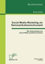 Social-Media-Marketing als Kommunikationsinstru. Stobbe,, Stobbe, Rochus, Zo goed als nieuw, Verzenden