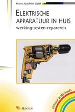 Elektrische apparatuur in huis 9789053811221 H.J. Geist, Boeken, Verzenden, Gelezen, H.J. Geist
