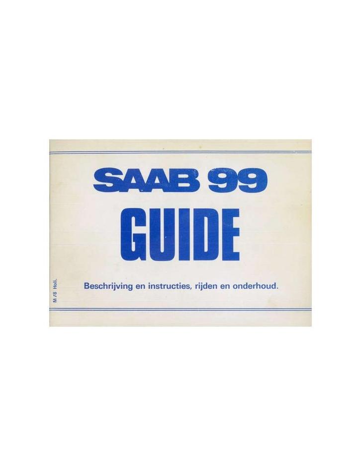 1978 SAAB 99 INSTRUCTIEBOEKJE NEDERLANDS, Autos : Divers, Modes d'emploi & Notices d'utilisation