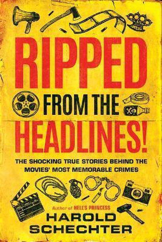 Ripped from the Headlines! 9781542041829 Harold Schechter, Boeken, Taal | Engels, Zo goed als nieuw, Verzenden