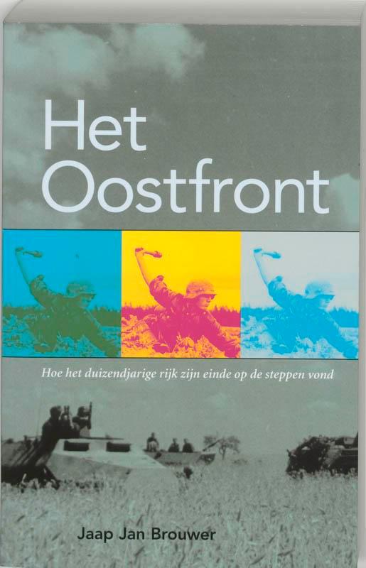 Het Oostfront 9789085710318 J.J. Brouwer, Boeken, Oorlog en Militair, Gelezen, Verzenden