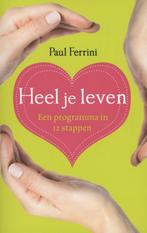 Heel je leven 9789020208436 Paul Ferrini, Boeken, Verzenden, Gelezen, Paul Ferrini