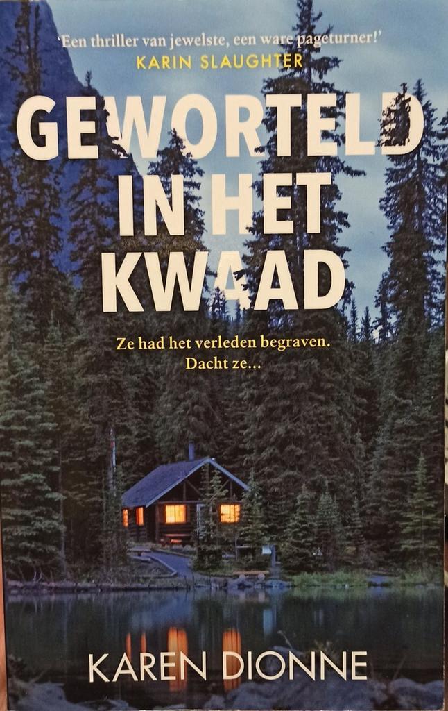 Geworteld in het kwaad 9789026157684 Karen Dionne, Boeken, Politiek en Maatschappij, Zo goed als nieuw, Verzenden