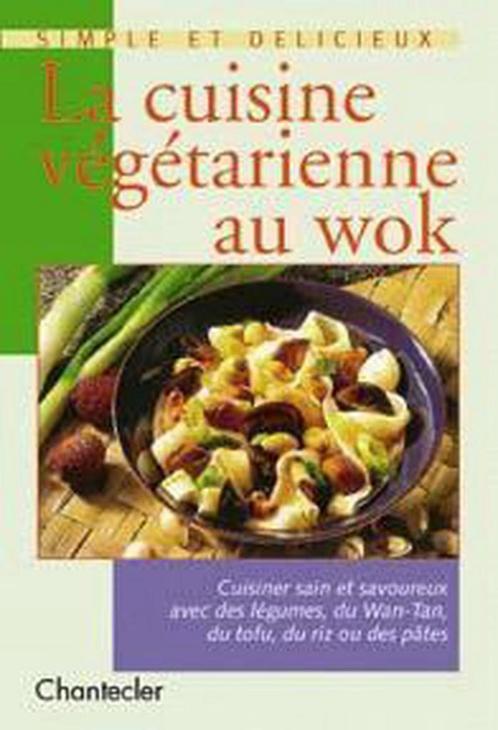 Simple et délicieux 6. la cuisine végétarienne au wok, Livres, Livres Autre, Envoi