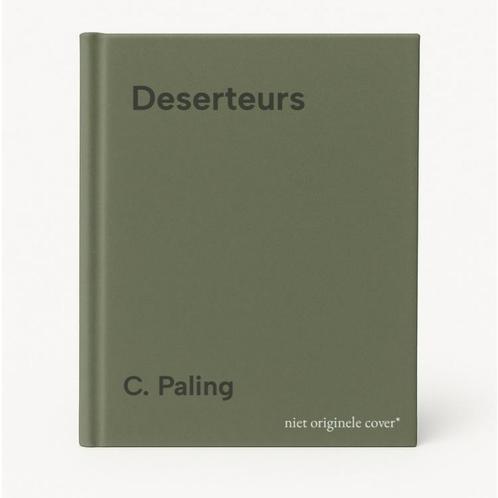 Deserteurs 9789055151172 C. Paling, Boeken, Romans, Gelezen, Verzenden