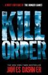 The Kill Order / Maze Runner Series 9781908435590, Boeken, Verzenden, Gelezen, James Dashner