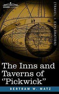 The Inns and Taverns of Pickwick. Matz, W.   ., Livres, Livres Autre, Envoi