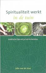 Spiritualiteit werkt in de tuin 9789025958701, J. Van Der Rest, Verzenden