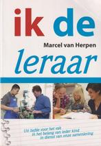 Ik, de leraar 9789081949316 Marcel van Herpen, Verzenden, Zo goed als nieuw, Marcel van Herpen