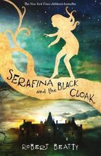 Serafina & The Black Cloak 9781405283786 Robert Beatty, Verzenden, Gelezen, Robert Beatty