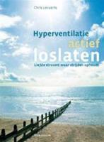 Hyperventilatie actief loslaten 9789086791385, Boeken, Gelezen, Chris Lenaerts, Verzenden