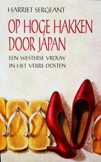 OP HOGE HAKKEN DOOR JAPAN 9789055011186 H. Sergeant, Boeken, Verzenden, Gelezen, H. Sergeant