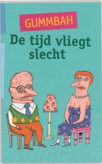 De tijd vliegt slecht 9789080348134 Gummbah, Boeken, Verzenden, Zo goed als nieuw, Gummbah
