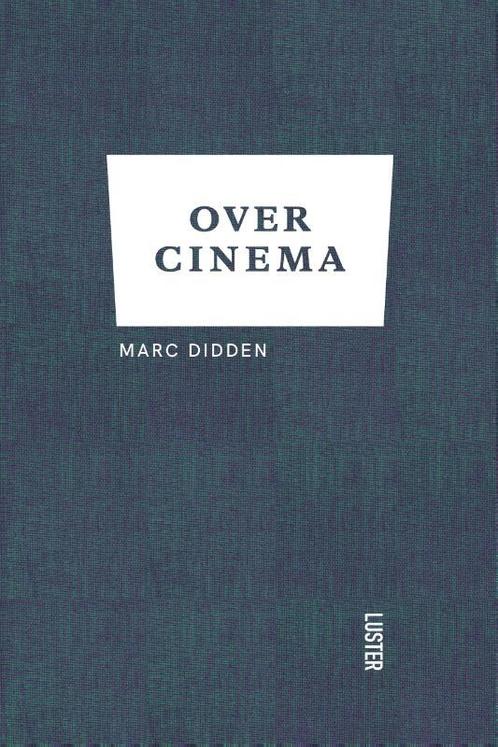 Over cinema 9789460583254 Marc Didden, Boeken, Overige Boeken, Zo goed als nieuw, Verzenden