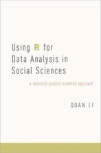 Using R for Data Analysis in Social Sciences 9780190656225, Verzenden, Quan Li