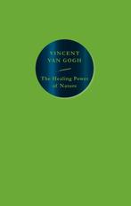 The Healing Power of Nature 9781914613043 Vincent van Gogh, Boeken, Verzenden, Zo goed als nieuw, Vincent van Gogh
