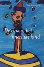 De clown, het innerlijke kind 9789081065016, Livres, Art & Culture | Danse & Théâtre, A.L.M. Kurstjens, Verzenden