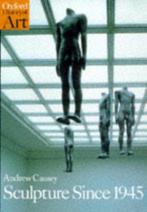 Sculpture Since 1945 9780192842053 Andrew Causey, Verzenden, Zo goed als nieuw, Andrew Causey