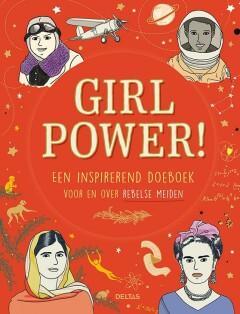 Girlpower! Een inspirerend doeboek voor en over rebelse, Boeken, Kinderboeken | Kleuters, Zo goed als nieuw, Verzenden