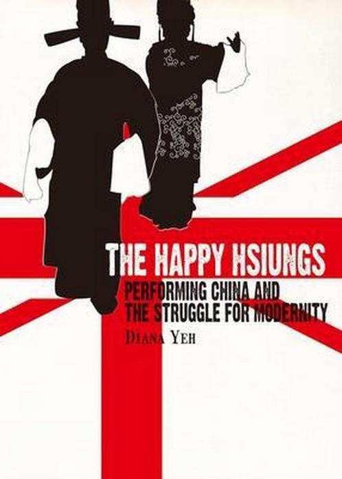 The Happy Hsiungs - Performing China and the Struggle for, Livres, Livres Autre, Envoi