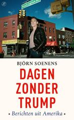 Dagen zonder Trump 9789029523875 Björn Soenens, Boeken, Verzenden, Zo goed als nieuw, Björn Soenens