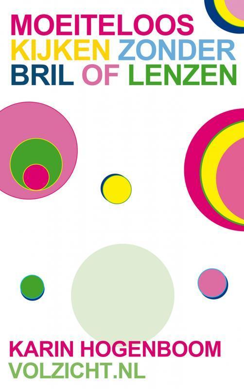 Moeiteloos kijken zonder bril of lenzen 9789461932327, Boeken, Wetenschap, Zo goed als nieuw, Verzenden