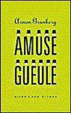 Amuse-gueule 9789038827360 Arnon Grunberg, Verzenden, Arnon Grunberg