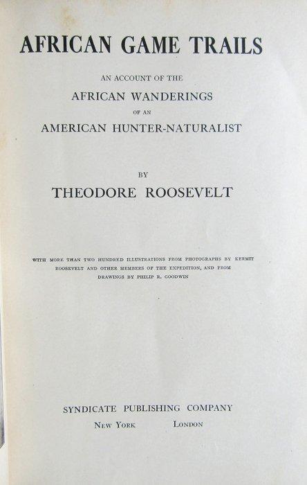 Theodore Roosevelt - African Game Trails: An Account of the, Antiek en Kunst, Antiek | Boeken en Manuscripten