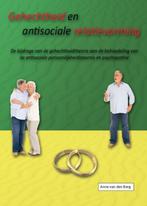 Gehechtheid en antisociale relatievorming 9789081807005, Boeken, Verzenden, Zo goed als nieuw, Anne van den Berg