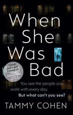When She Was Bad 9781784160197 Tammy Cohen, Verzenden, Zo goed als nieuw, Tammy Cohen