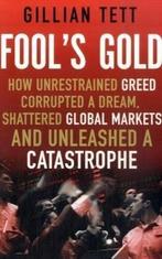 Fools Gold 9781408701676 Gillian Tett, Verzenden, Gelezen, Gillian Tett