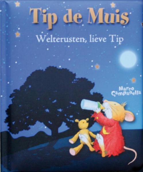 Welterusten lieve Tip / Tip de muis 9789490111182, Boeken, Kinderboeken | Kleuters, Gelezen, Verzenden