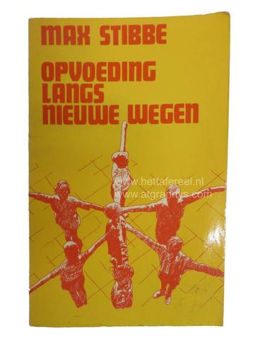 M. Stibbe - Opvoeding langs nieuwe wegen