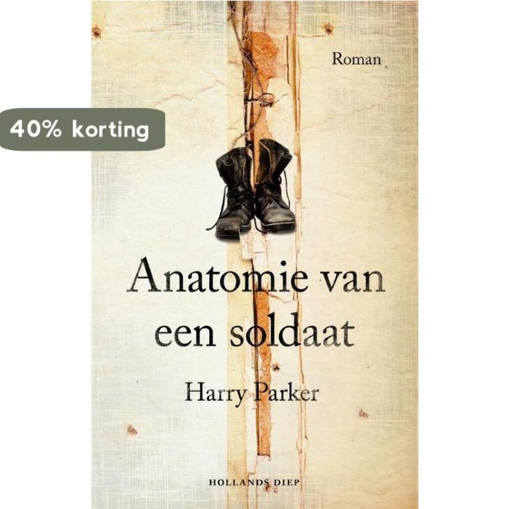 Anatomie van een soldaat 9789048828500 Harry Parker, Boeken, Romans, Zo goed als nieuw, Verzenden