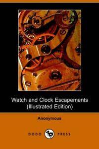Watch and Clock Escapements.by Anon New   ., Boeken, Overige Boeken, Zo goed als nieuw, Verzenden