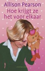 Hoe krijgt ze het voor elkaar 9789025420529 Allison Pearson, Verzenden, Zo goed als nieuw, Allison Pearson