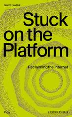 Stuck on the platform / Making public 9789493246089, Verzenden, Gelezen, Geert Lovink
