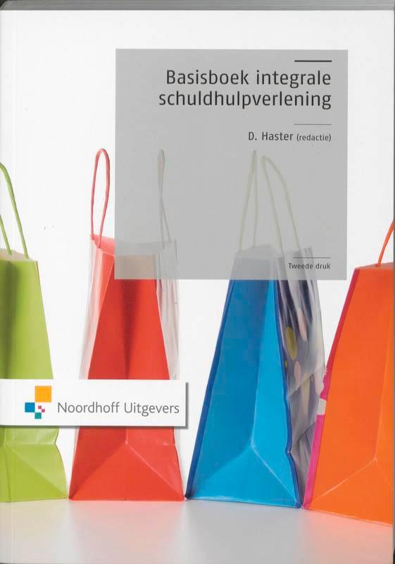 Basisboek integrale schuldhulpverlening 9789001763749, Boeken, Politiek en Maatschappij, Gelezen, Verzenden